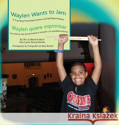 Waylen Wants To Jam/ Waylen quiere improvisar Mach, Jo Meserve 9781944764531 Finding My Way Books - książka