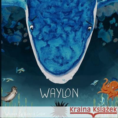 Waylon Valeria Goble, Tessa Goble 9780578266756 Fristers - książka