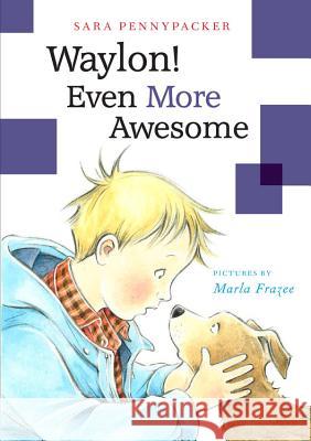 Waylon! Even More Awesome Sara Pennypacker Marla Frazee 9781484782378 Disney-Hyperion - książka