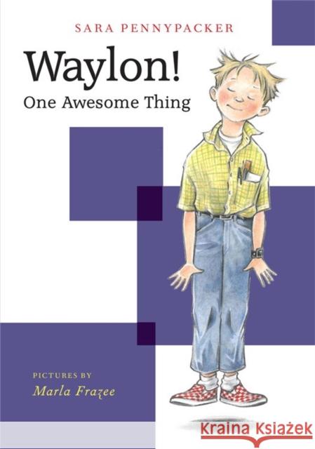 Waylon! One Awesome Thing Sara Pennypacker Marla Frazee 9781484778210 Disney-Hyperion - książka