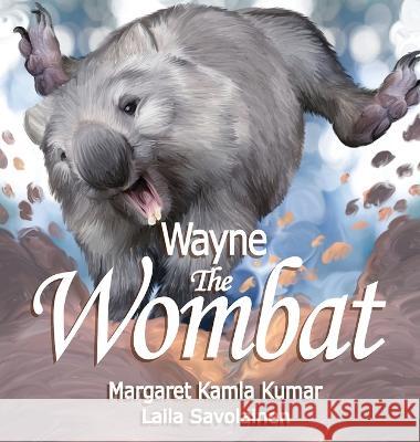 Wayne the Wombat: Making Friends Margaret Kumar Laila Savolainen  9780645819212 Uma Publishing Group - książka