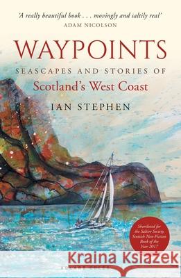 Waypoints: Seascapes and Stories of Scotland's West Coast Stephen, Ian 9781472939647  - książka