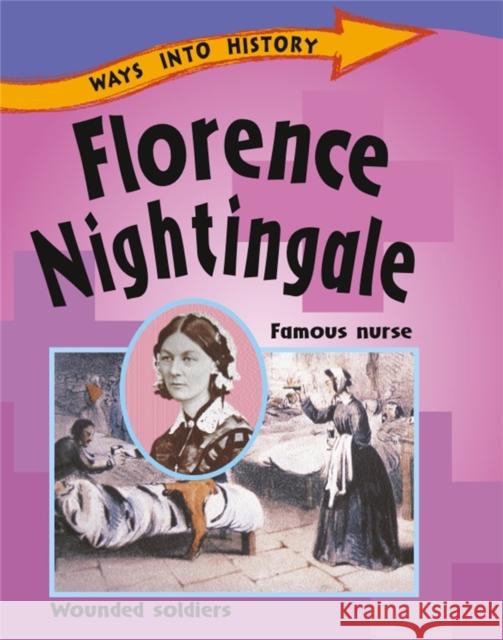 Ways Into History: Florence Nightingale Sally Hewitt 9781445109633 Hachette Children's Group - książka