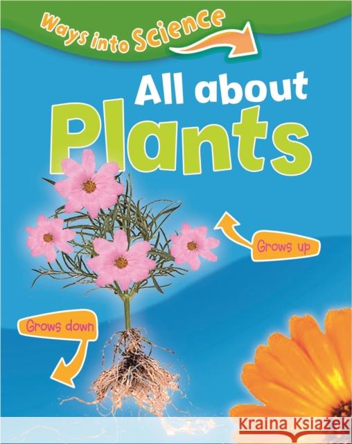 Ways Into Science: All About Plants Peter Riley 9781445134703 Hachette Children's Group - książka