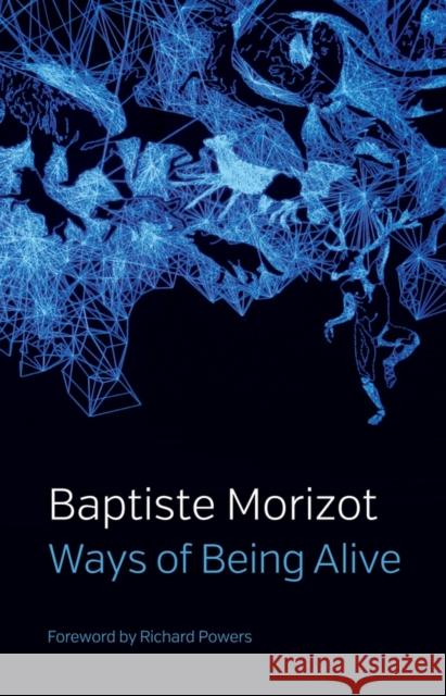 Ways of Being Alive Baptiste Morizot 9781509547210 John Wiley and Sons Ltd - książka