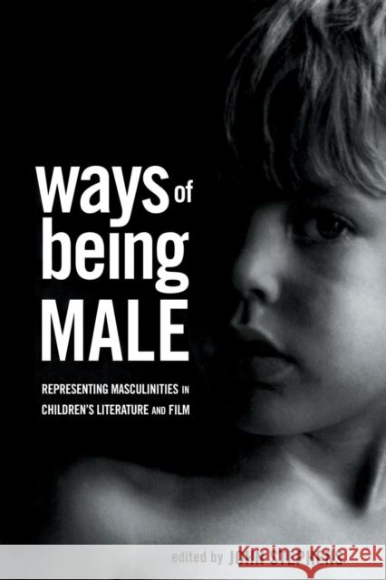 Ways of Being Male: Representing Masculinities in Children's Literature Stephens, John 9780415995153 Routledge - książka