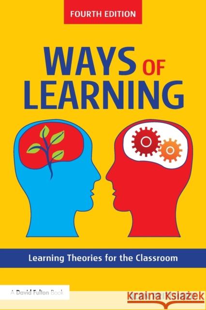 Ways of Learning: Learning Theories for the Classroom Alan Pritchard 9781138207943 Routledge - książka
