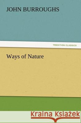 Ways of Nature John Burroughs 9783847220930 Tredition Classics - książka
