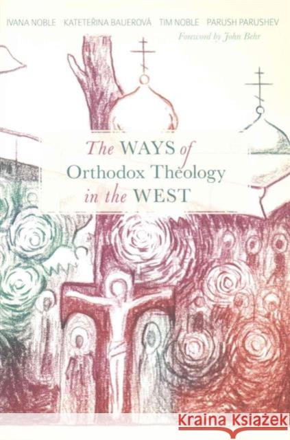 Ways of Orthodox Theology West Noble 9780881415056 St Vladimir's Seminary Press,U.S. - książka