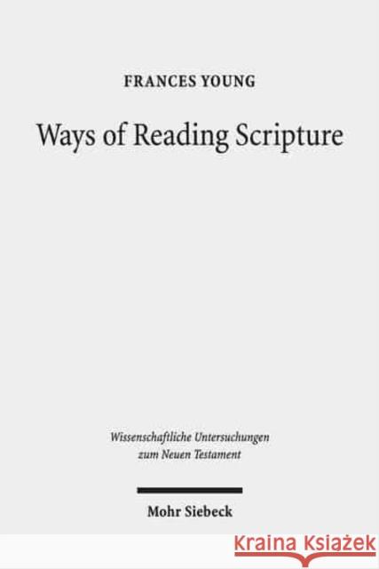 Ways of Reading Scripture: Collected Papers Young, Frances 9783161540998 Mohr Siebeck - książka