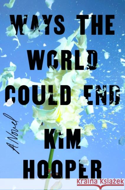 Ways the World Could End Kim Hooper 9781684428007 Turner Publishing Company - książka