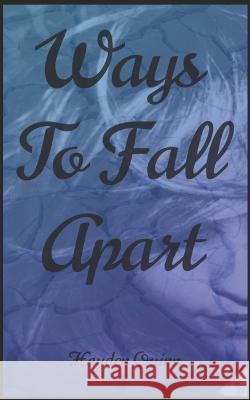 Ways To Fall Apart Hayden Quinn 9781795256261 Independently Published - książka