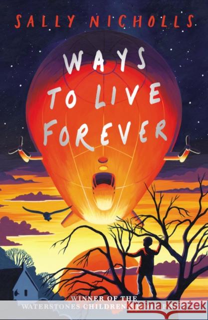 Ways to Live Forever (2019 NE) Sally Nicholls 9781407197944 Scholastic - książka