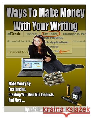 Ways to Make Money with Your Writing Melanie Bremner 9781483910024 Createspace Independent Publishing Platform - książka