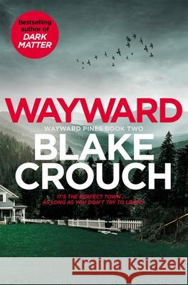 Wayward Blake Crouch 9781529099850 Pan Macmillan - książka