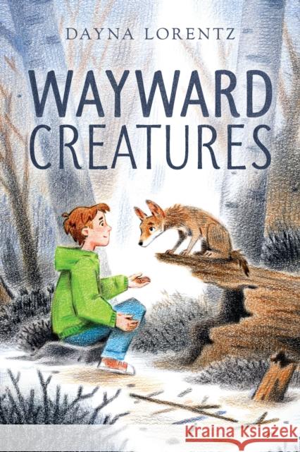 Wayward Creatures Dayna Lorentz 9780358468288 Houghton Mifflin - książka