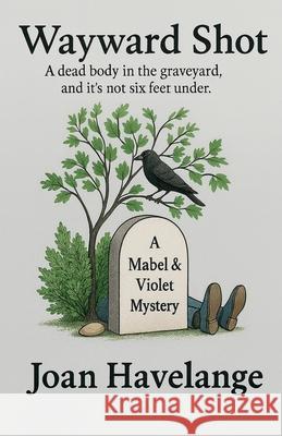 Wayward Shot Joan Havelange 9781738795970 Brown Wolf Publishing - książka