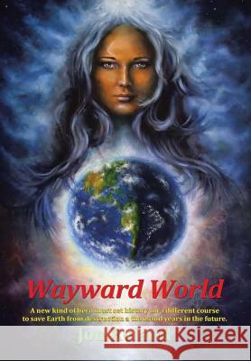 Wayward World Jon Roland 9781483471808 Lulu Publishing Services - książka