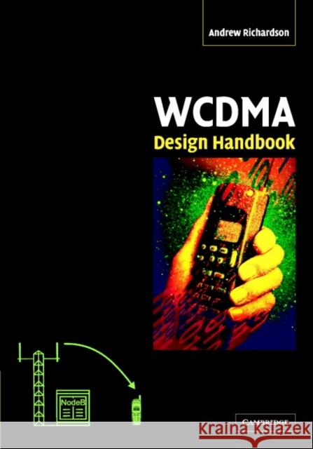 Wcdma Design Handbook Richardson, Andrew 9780521828154  - książka