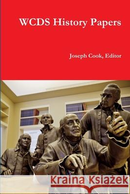 WCDS History Papers Editor Joseph Cook 9781312571518 Lulu.com - książka