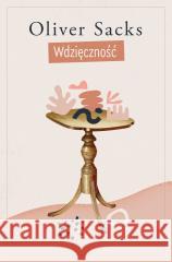 Wdzięczność Sacks Oliver 9788383355627 ZYSK I S-KA - książka