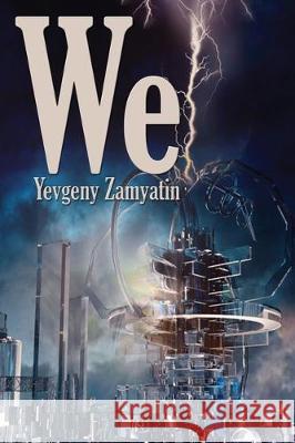 We Yevgeny Zamyatin Gregory Zilboorg 9781515442653 Positronic Publishing - książka