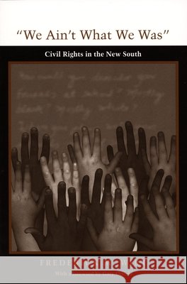 We Ain't What We Was: Civil Rights in the New South Wirt, Frederick M. 9780822318934 Duke University Press - książka
