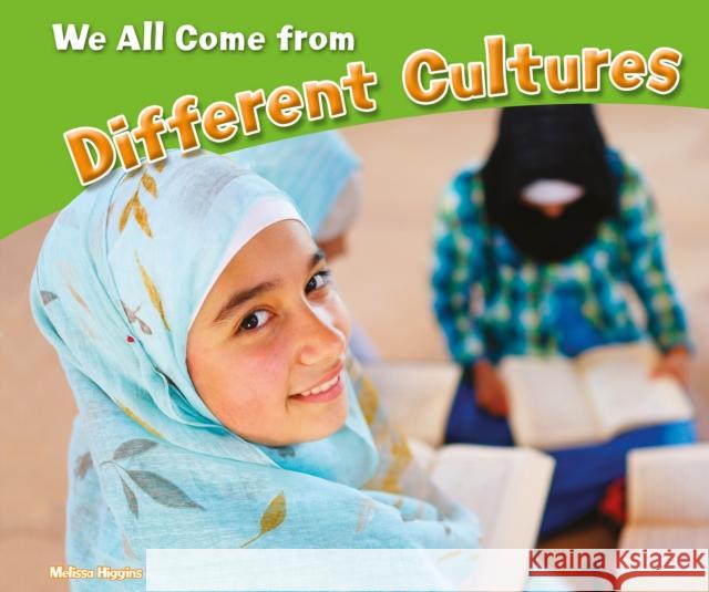 We All Come from Different Cultures Melissa Higgins 9781474723664 Capstone Global Library Ltd - książka