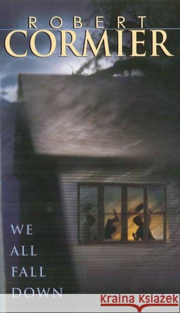 We All Fall Down Robert Cormier 9780440215561 Laurel-Leaf Books - książka
