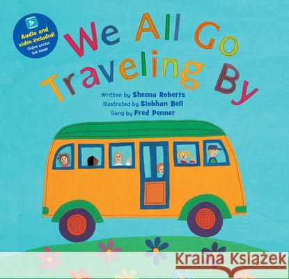 We All Go Traveling by Sheena Roberts Siobhan Bell Fred Penner 9781646864416 Barefoot Books - książka