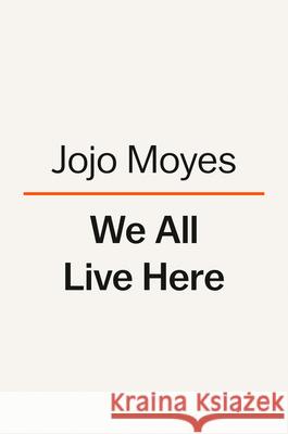 We All Live Here: A Novel Jojo Moyes 9798217067473 Diversified Publishing - książka