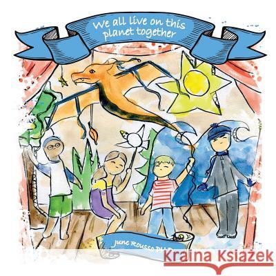 We All Live On This Planet Together Rousso, June 9780999021033 Indigo River Publishing - książka