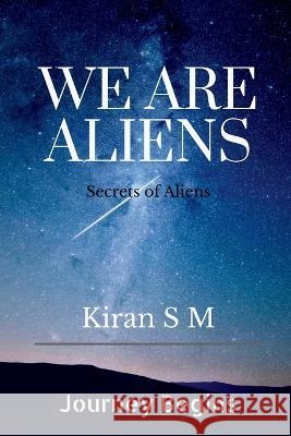 We Are Aliens Kiran S   9781649198235 Notion Press - książka