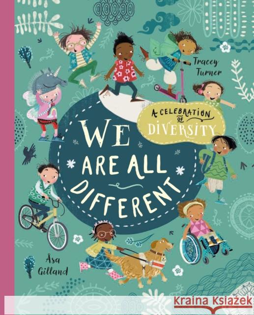 We Are All Different: A Celebration of Diversity! Tracey Turner ?sa Gilland 9780753478684 Kingfisher - książka