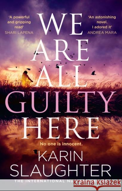 We Are All Guilty Here Karin Slaughter 9780008625887 HarperCollins Publishers - książka