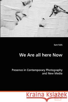 We are all here now Falls, Sam 9783639056945 VDM VERLAG DR. MULLER AKTIENGESELLSCHAFT & CO - książka