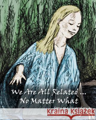 We Are All Related ... No Matter What Nate Long 9781983593574 Createspace Independent Publishing Platform - książka