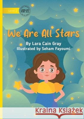 We Are All Stars Michelle Wanasundera Seham Fayoumi 9781923429116 Library for All - książka