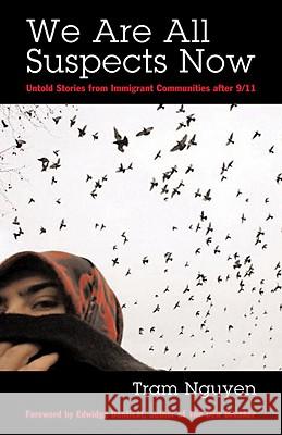 We Are All Suspects Now: Untold Stories from Immigrant Communities after 9/11 Nguyen, Tram 9780807004616 Beacon Press - książka