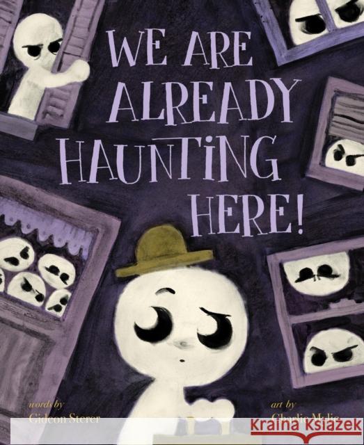 We Are Already Haunting Here! Gideon Sterer 9781454960478 Union Square Kids - książka