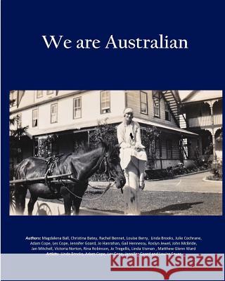 We are Australian (Vol 2 - B/W interior): Australian stories by Aussies Hennessy, Gail 9781461191209 Createspace - książka