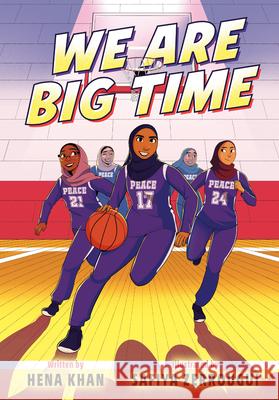 We Are Big Time: (A Graphic Novel) Hena Khan 9780593899052 Alfred A. Knopf Books for Young Readers - książka