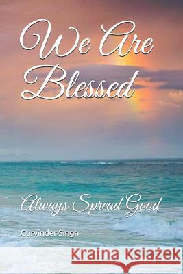 We Are Blessed: Always Spread Good Lucille Ball Gurvinder Singh 9781093159899 Independently Published - książka