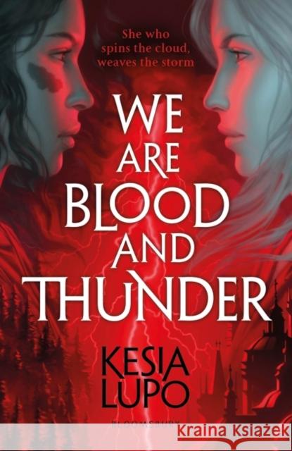 We Are Blood And Thunder Kesia Lupo   9781408898055 Bloomsbury Publishing PLC - książka