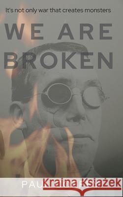 We Are Broken: A gripping novel that simmers to a shocking climax Paul Coffey 9781800493742 Independent Publishing Network - książka