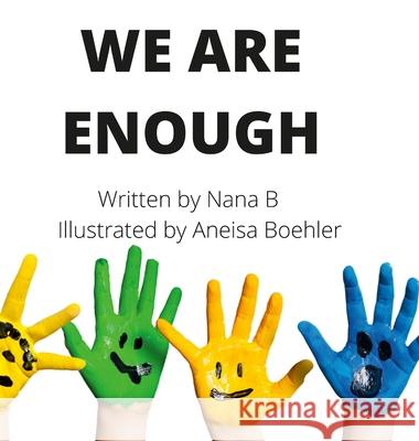 We Are Enough Nana B 9781387000906 Lulu.com - książka