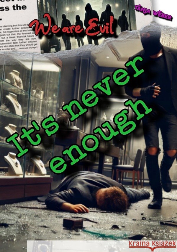 We are Evil: It's never enough Weber, Tanja 9783818744670 epubli - książka