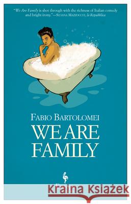 We Are Family Fabio Bartolomei, Antony Shugaar 9781609455033 Europa Editions - książka