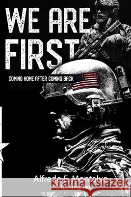 We Are First: Coming Home After Coming Back Mary Hoekstra Simms Books Publishing Corporation Alfredo E. Montalvo 9781949433012 SIMMs Books Publishing - książka