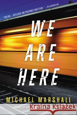 We Are Here Michael Marshall 9780316252577 Mulholland Books - książka